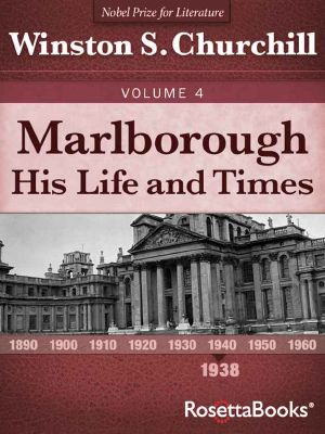 [Marlborough: His Life and Times (American Editions) 06] • Marlborough · His Life and Times, Volume IV (Winston Churchill's Marlborough Collection Book 4)